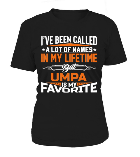 Umpa is My Favorite Name In My Lifetime Shirt Father Day Women's T-Shirt