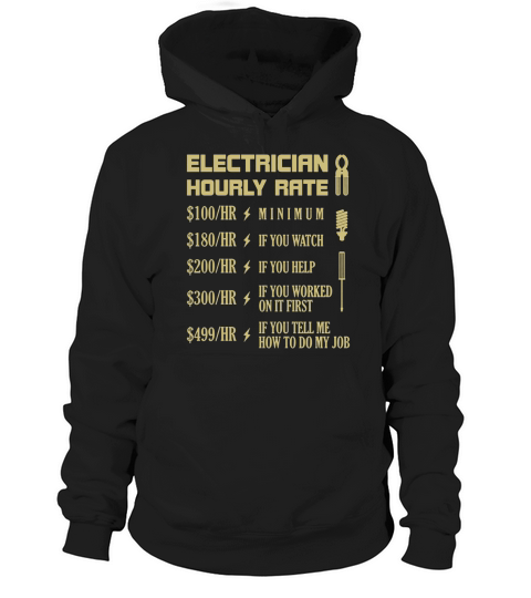 Electrician Hourly Rate T Shirt Hoodie Unisex