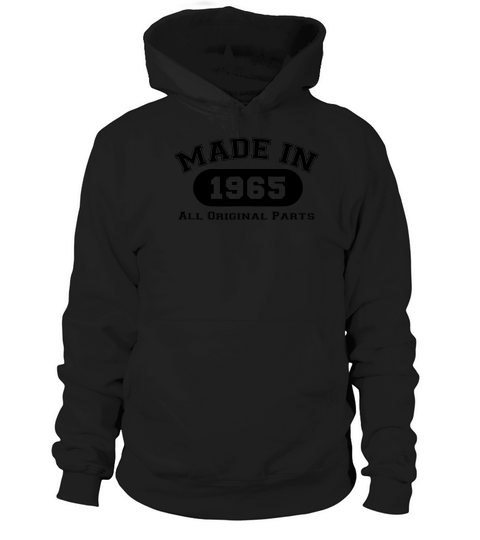 Made In 1965 All Original Parts 54th Birthday Gift T-shirt Hoodie Unisex