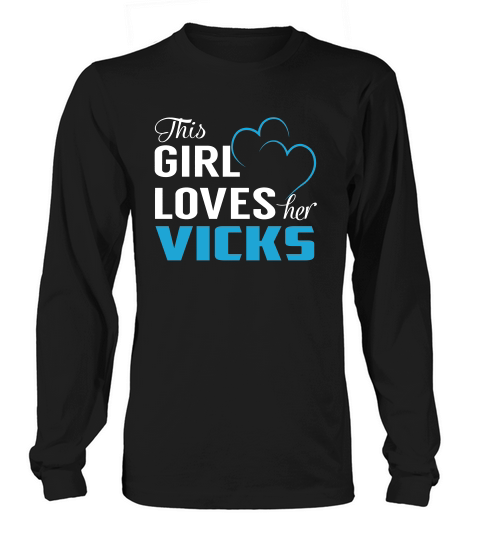 This Girl Loves Her Vicks Name Shirts Long sleeved Unisex