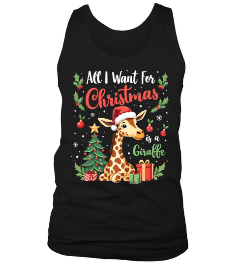 all i want for chirstmas is a giraffe Tank Top Unisex