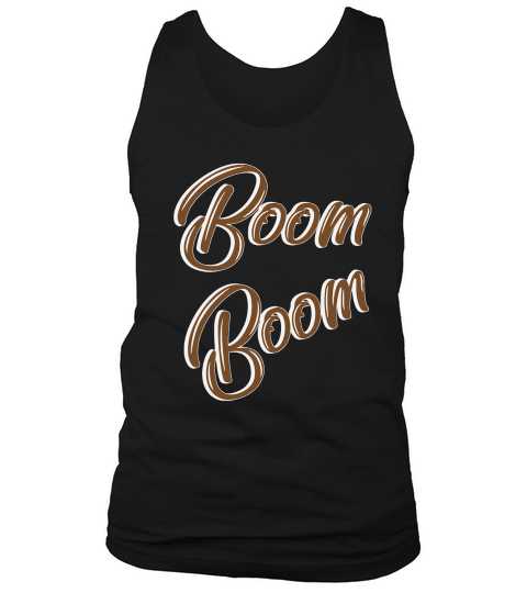boom boom T-Shirt Unisex Tank Top Unisex
