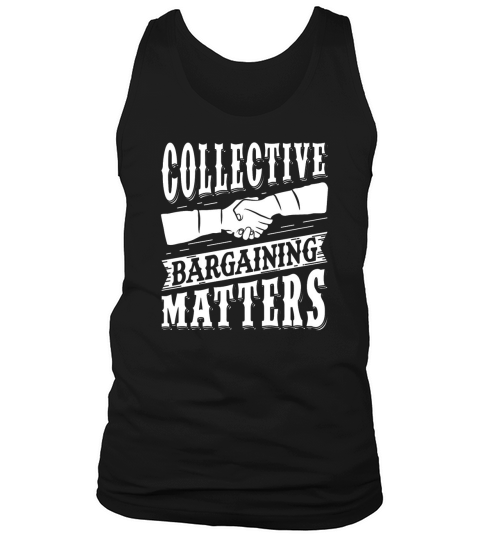 Collective Bargaining Pro Labor Union Worker Protest Dark Tank Top Unisex
