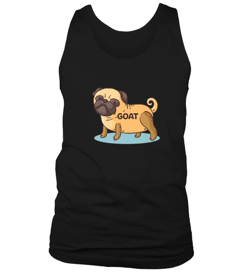 Funny Pug Greatest Of All Time Goat Tank Top Unisex