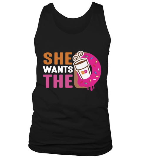 SHE WANTS THE D - DUNKIN DONUTS Tank Top Unisex