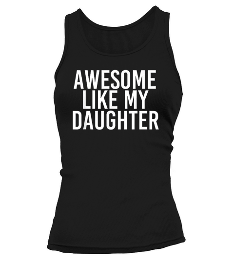 Awesome Like My Daughter Tank top Woman
