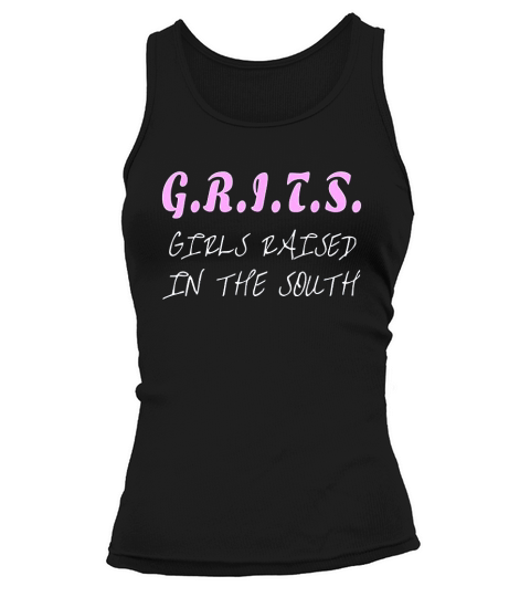 Girls Raised In The South Grits Southern Girl Tank top Woman