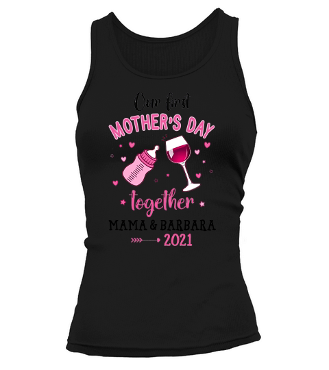 Toasting To Our First Mothers Day Together Mama And Barbara 2021 Family Gift Tank top Woman