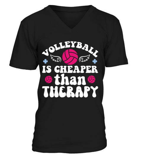 Volleyball is cheaper than therapy V-Neck T-shirt
