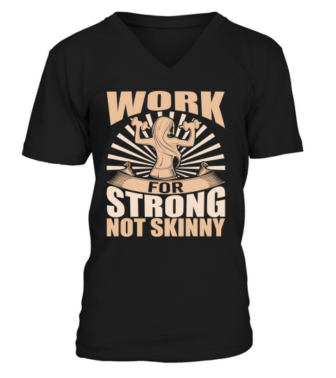 work for strong not skinny V-Neck T-shirt