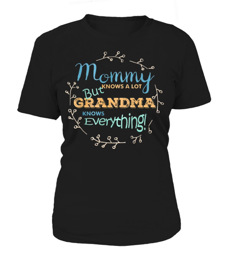 Grandma Knows Everything Funny T-shirt Cute Grandmother Gift Women's T-Shirt