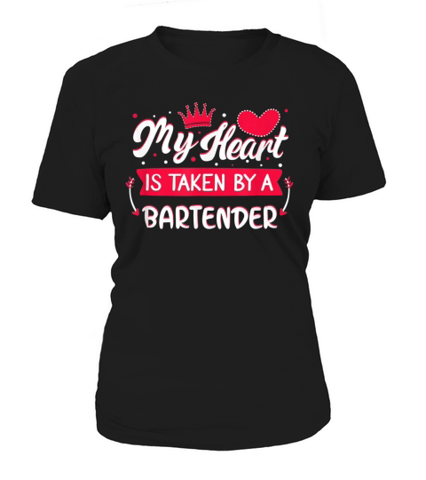 My Heart Is Taken By A Bartender Women's T-Shirt
