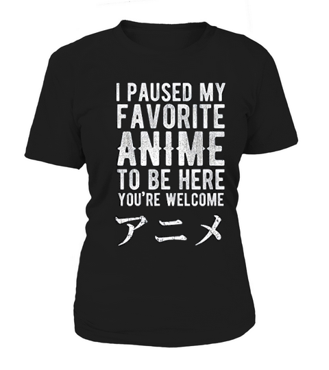 Pause My Anime To Be Here Cool Otaku Movie Lover Women's T-Shirt