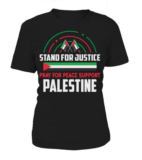 Stand For Justice Pray For Peace Support Palestine 06 Women's T-Shirt