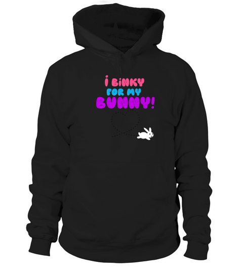 I Binky For My Bunny Rabbit Owner Hoodie Unisex