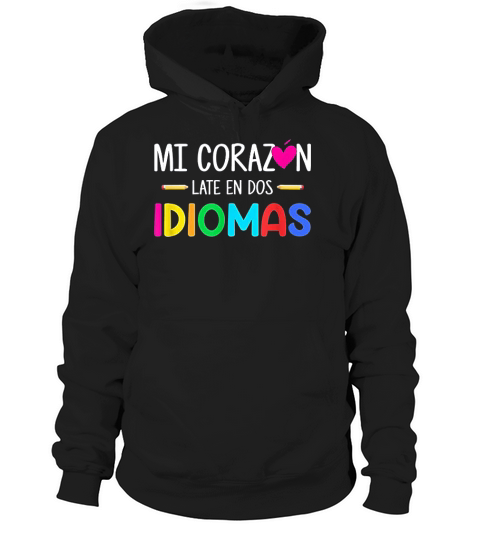 Mi Corazon Late En Dos Idiomas Bilingual Spanish Teacher Hoodie Unisex