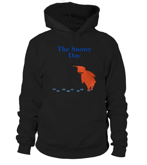 The Snowy Day (2016) Unisex Shirt Hoodie Unisex