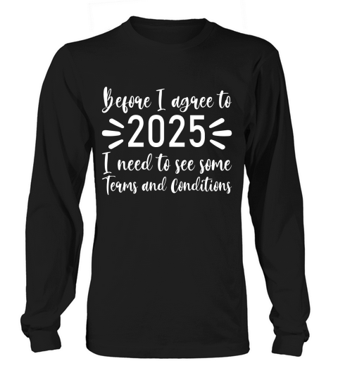 Before I agree to 2025   White Color Long sleeved Unisex