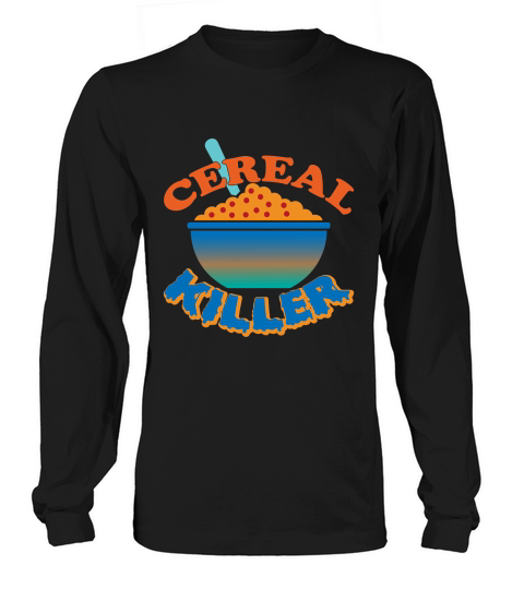 Cereal Killer Long sleeved Unisex