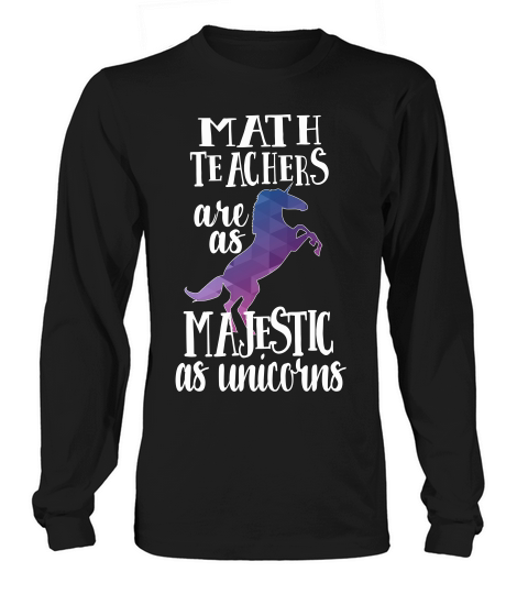 Math Teacher Long Sleeve T Shirt, Math Teachers Unicorn Gift Long sleeved Unisex