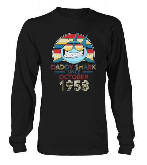 Mens Retro Vintage Daddy Shark Since October 1958 Long sleeved Unisex