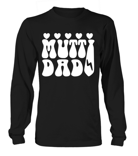 Mutti Dad Long sleeved Unisex