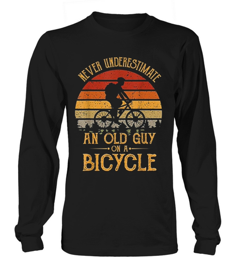 Vintage Never Underestimate An Old Guy On A Bicycle Cycling Long sleeved Unisex