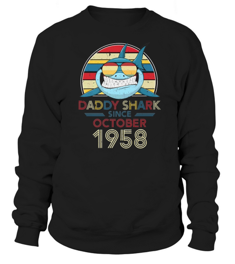 Mens Retro Vintage Daddy Shark Since October 1958 Sweatshirt Unisex
