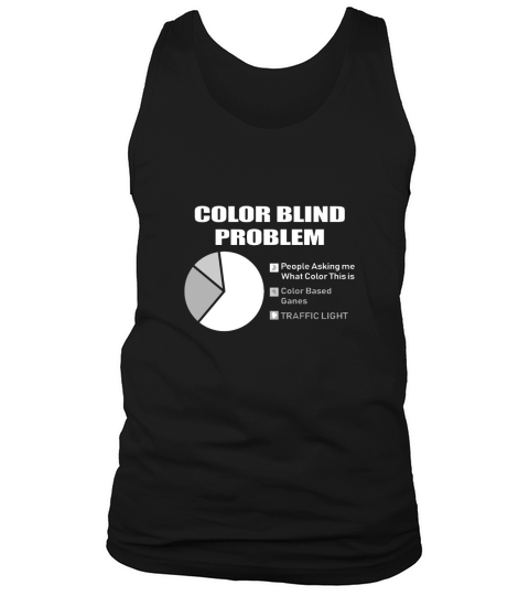 Colorblind problems Color Blind Person Gift Tank Top Unisex