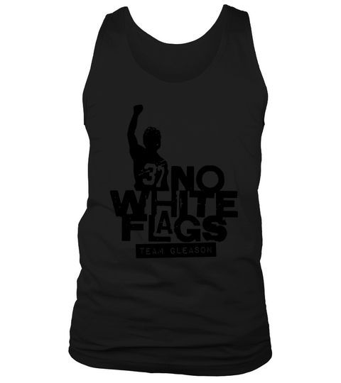 No White Flags Team Gleason shirt - Trucker Cap Tank Top Unisex