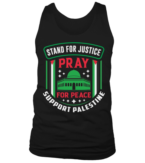 Stand For Justice Pray For Peace Support Palestine 03 Tank Top Unisex