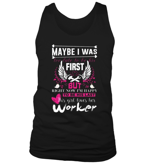 Worker   This girl loves her worker t shirt Tank Top Unisex