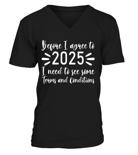 Before I agree to 2025   White Color V-Neck T-shirt