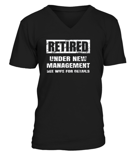 Retired Under New Management V-Neck T-shirt