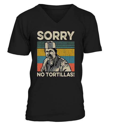 sorry no tortillas V-Neck T-shirt