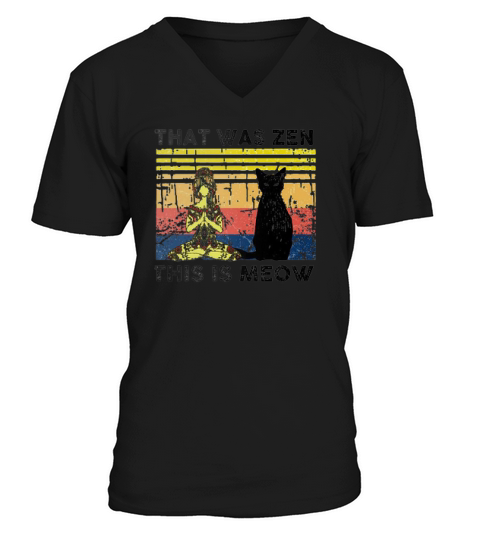 Yoga Girl And Black Cat That Was Zen This Is Meow Vintage Shirt V-Neck T-shirt