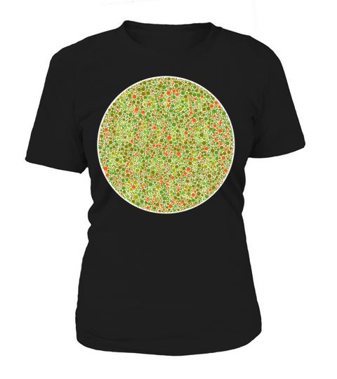 Color Blind People Rule    Color Deficiency Test  1 Women's T-Shirt