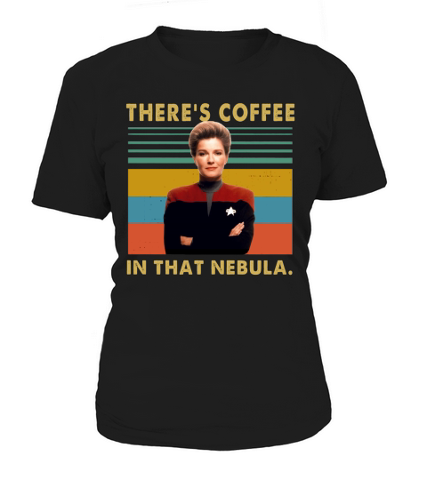Kate Mulgrew There’s Coffee In That Nebula Vintage shirt Women's T-Shirt
