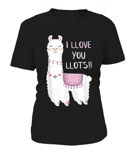 Llama I Llove You Llots Women's T-Shirt