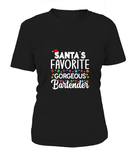 Santas Favorite Gorgeous Bartender Christmas Waitress Crew Women's T-Shirt
