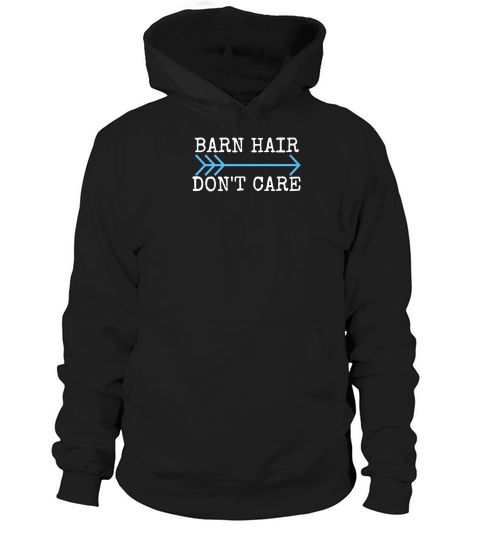 Barn Hair Dont Care Horse Lovers Horseback Riding Hoodie Unisex