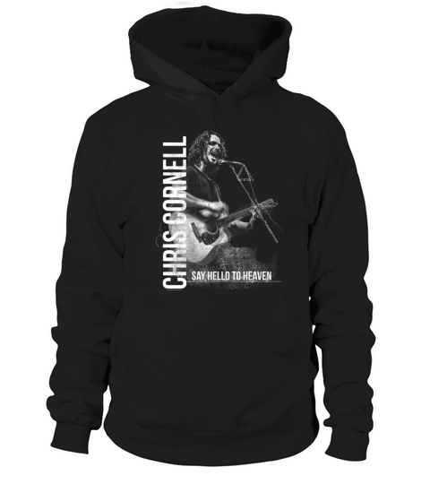 Chris Cornell Say hello to heaven Hoodie Unisex