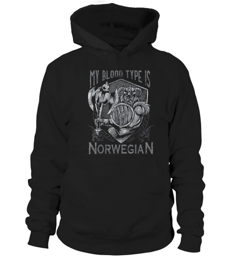 My Blood Type Is Norwegian Hoodie Unisex