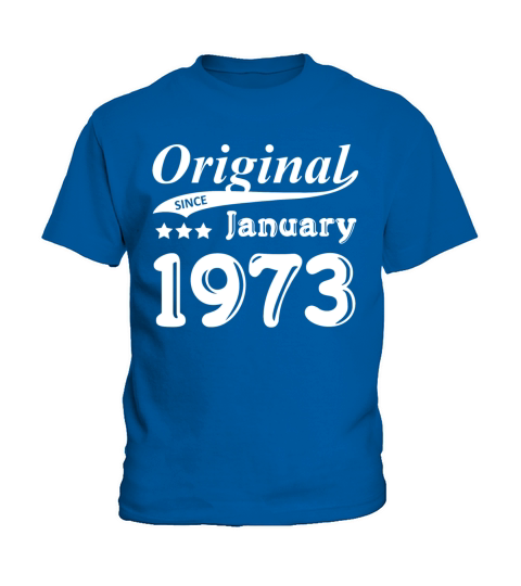 Original Since January 1973 Gift Kids T-Shirt
