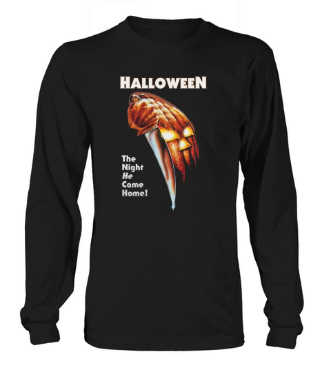 HALLOWEEN - The Night He Came Home! Long sleeved Unisex