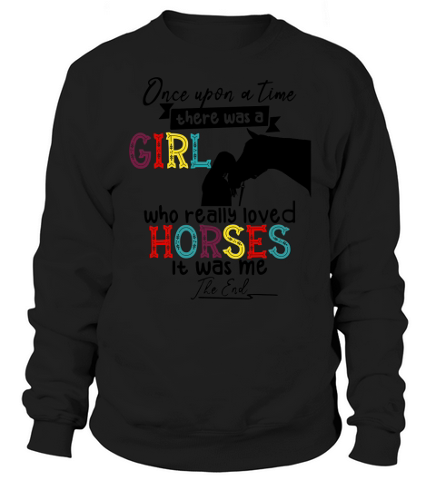 A Girl Who Really Loved Horses Girl Horseback Gift T-Shirt Unisex Sweatshirt Unisex