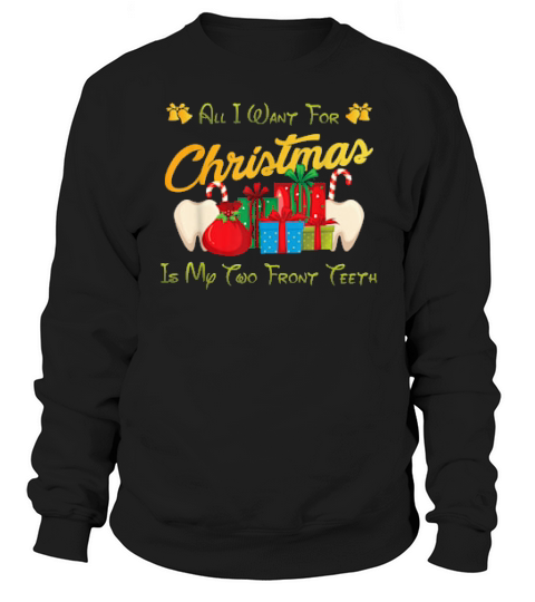 Christma Tee All I Want For Christmas Is My Two Frontth Sweatshirt Unisex