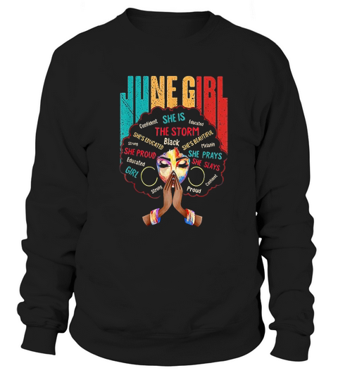 June Birthday Girls Queens Are Born In June For  Women Girls Sweatshirt Unisex