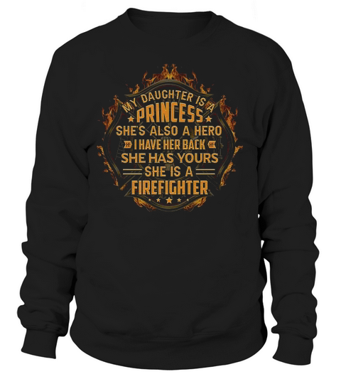 She Has Your Back Firefighter Sweatshirt Unisex