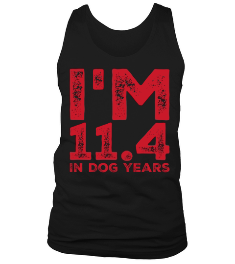 Im 114 In Dog Years Funny 80th Birthday Gift Tank Top Unisex
